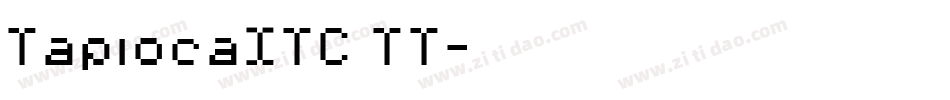 TapiocaITC TT字体转换